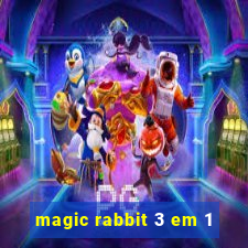 magic rabbit 3 em 1